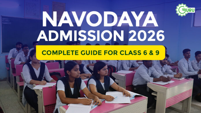 Navodaya Vidyalaya Admission 2026, JNVST 2026 Class 6, JNVST 2026 Class 9, Navodaya Entrance Exam 2026, Jawahar Navodaya Vidyalaya Admission, Navodaya Admission Eligibility 2026, Navodaya Admission Process 2026, Navodaya Exam Pattern 2026, Navodaya Online Application 2026, Navodaya Vidyalaya Result 2026, JNV Class 6 Admission Guide, JNV Class 9 Lateral Entry 2026, Navodaya Preparation Tips 2026, Navodaya School Admission Form 2026